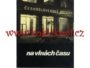 Československý rozhlas na vlnách času propagační fotopublikace