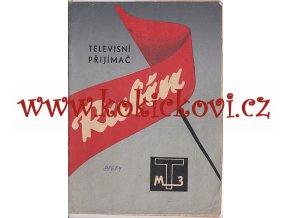TELEVISNÍ PŘIJÍMAČ TESLA RUBÍN NÁVOD K OBSLUZE 1958
