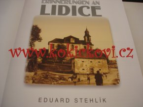 Erinnerungen an Lidice - vzpomínky na Lidice unikátní fotografie