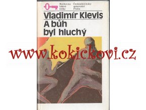 A bůh byl hluchý 1988 Vladimír Klevis