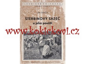 ŠTĚRBINOVÝ SAZEČ - JAN PĚNČÍK PRAHA 1954 - PŮVODNÍ BROŽ A5 - VÝBORNÝ STAV