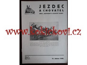 JEZDEC A CHOVATEL ČÍSLO 76 - DUBEN 1936 - A4 VÝBORNÝ STAV