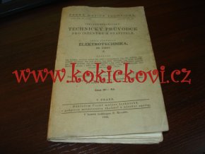 Technický průvodce pro inženýry a stavitele. Sešit patnáctý, Elektrotechnika III.část  1936