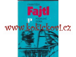 FRANTIŠEK FAJTL - PODRUHÉ DOMA - LETCI RAF  313. stíhací peruť