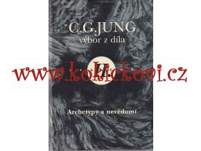Carl Gustav Jung - Výbor z díla 2. svazek Archetypy nevědomí