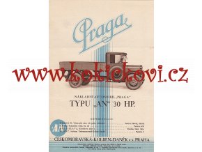 NÁKLADNÍ AUTOMOBIL PRAGA TYPU AN 30 HP - ČESKOMORAVSKÁ KOLBEN DANĚK - REKLAMNÍ PROSPEKT A4 - 1929