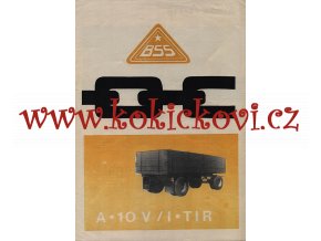 BSS - automobilový valníkový přívěs A 10 V/I TIR – SENICE n H. – reklamní prospekt A4 – 1 list