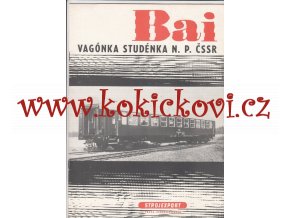 VELKOPROSTOROVÝ VŮZ ŘADY BAI - PROSPEKT 12 STRAN A4 - STROJEXPORT- VAGÓNKA STUDÉNKA