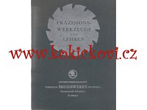 Präzisionswerkzeuge und Lehren. III. Ausgabe nářadí, strojírenství, šuplery, posuvná měřidla - 1931 - ŠKODOVY ZÁVODY