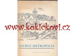Livbvz Metropolis (Tam, kde řeka Cidlina tratí své jméno)