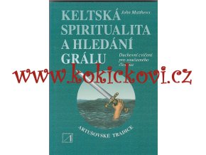 Keltská spiritualita a hledání grálu