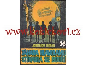 Záhada hlavolamu, Stínadla se bouří Jaroslav Foglar, ill. M. Čermák - 1990 - 64 str.