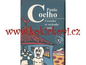 Veronika se rozhodla zemřít Paulo Coelho - ARGO