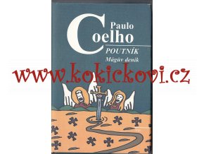 Poutník - Mágův deník Coelho Paulo - 2002 - ARGO