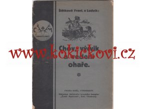 CHOV VÝCVIK A VEDENÍ OHAŘE - FR. A LUDVÍK ŠTĚTKOVÉ - 40 STRAN