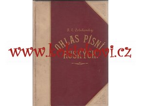 OHLAS PÍSNÍ RUSKÝCH F. L. Čelakovský - 1894