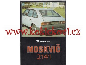 Moskvič 2141 - Mototechna - reklamní prospekt - texty česky