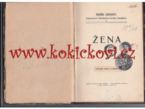 PLAMÍNKOVÁ, Františka. Žena, kapitola Moderní žena. 1. vydání. vyd. Praha: Ženský klub český, 1908. S. 55–87 - feminismus - emancipace