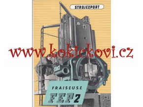 FRÉZKA FEP 2 - STROJEXPORT - REKLAMNÍ PROSPEKT A4 - 4 STRANY- IA STAV - 1956