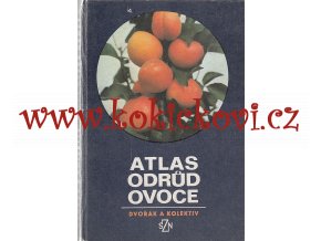 Atlas odrůd ovoce Dvořák a kol. SZN Praha 1978