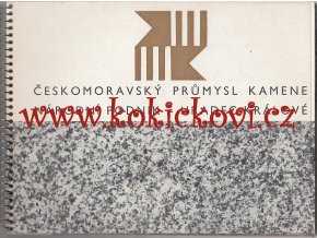 Českomoravský průmysl kamene n. p. Hradec Králové - KATALOG VÝROBKŮ 1974 - ŽULA - PÍSKOVE - MRAMOR