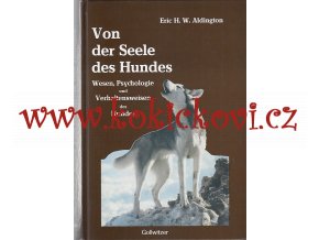 Von der Seele des Hundes - O duši psa: Příroda, psychologie a chování psa - texty německy