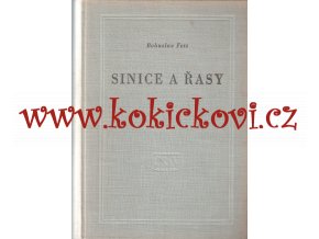 Sinice a řasy Prof. dr. Bohuslav Fott - 1956 ČSAV