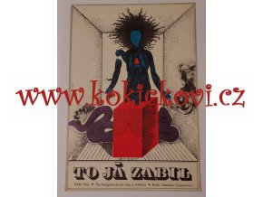 FILMOVÝ PLAKÁT A3 - TO JÁ ZABIL - KAREL TEISSIG 1975