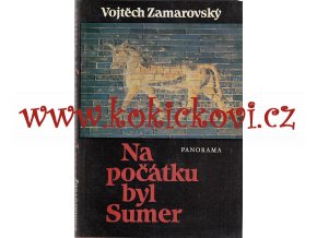 Na počátku byl Sumer Zamarovský, Vojtěch - 1983