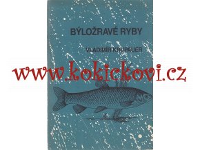 Býložravé ryby - Krupauer AMUR, TOLSTOLOBIK, TOLSTOLOBEC