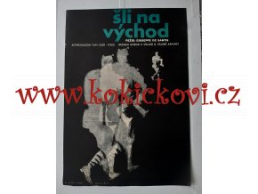 FILMOVÝ PLAKÁT A3 - ŠLI NA VÝCHOD - EDUARD HÁJEK 1966
