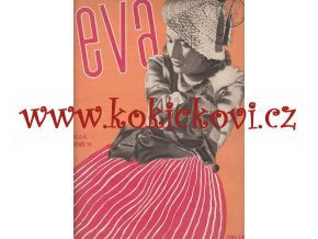 ČASOPIS EVA 6. ROČ 6/1934 - UVNITŘ NÁVRHY HANA VLKOVÁ - MÓDA