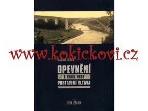 RADAN LÁŠEK - OPEVNĚNÍ Z ROKU 1938 - POSTAVENÍ VLTAVA (2 SVAZKY)