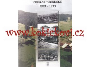 Technická práce PodkarpatoruskÁ zem -  1919-1933 - reprint knihy