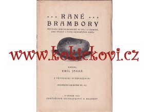 Rané brambory. Pěstování raných bramborů na poli i v zahradě, jeho výhody a popis nejranějších odrůd  - 1925 - martinské rohlíčky