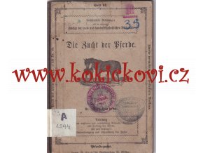 Die Zucht der Pferde / Chov koní (německy) 1862