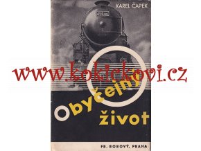 ČAPEK; KAREL: OBYČEJNÝ ŽIVOT. - 1936 - velmi pěkný čistý stav včetně obálky