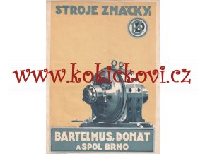 STROJE ZNAČKY BARTELMUS DONÁT A SPOL BRNO - ARCH. ING. BOHUMÍR ČERMÁK - REKLAMNÍ PLAKÁT A4 - 1925