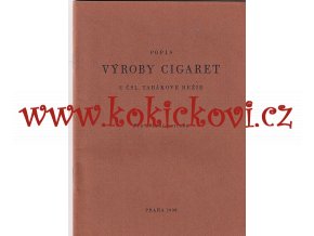 Popis výroby cigaret u čsl. tabákové režie - pro účední potřebu 1938 - rarita