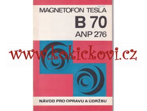 Návod pro opravu a údržbu magnetofonu Tesla B 70 ANP 276