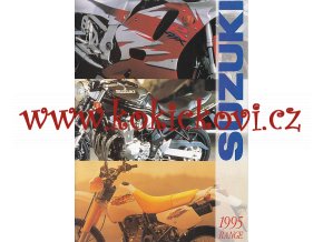 MOTOCYKLY SUZUKI - PRODUKCE 1995 - REKLAMNÍ KATALOG / PROSPEKT A4 12 STRAN ANGLICKY