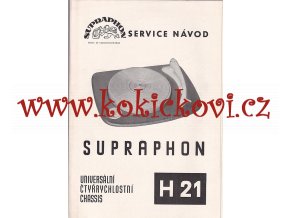 UNIVERSÁLNÍ ČTYŘRYCHLOSTNÍ CHASSIS H 21 GRAMOFON SUPRAPHON SERVISNÍ NÁVOD  - A4 8 STRAN