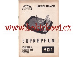 UNIVERSÁLNÍ AUTOMATICKÉ CHASSIS MD 1 GRAMOFON SUPRAPHON SERVISNÍ NÁVOD  - A4 8 STRAN