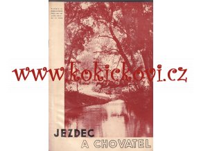 ČASOPIS JEZDEC A CHOVATEL - DVOJČÍSLO 106+107 ROK 1938 - POŠKOZENO VIZ POPISEK