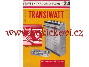TRANSIWATT PŘEDZESILOVAČ TW 3306 STAVEBNÍ NÁVOD A POPIS Č. 24 - A5 - 20 STRAN