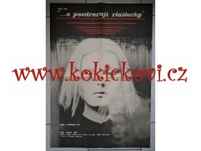 FILMOVÝ PLAKÁT "… A POZDRAVUJI VLAŠTOVKY" - OBŘÍ ROZMĚR - A1 - 84*60 CM