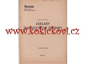 ZÁKLADY TRANZISTOROVÉ TECHNIKY - 1. DÍL - ING SIEBER - KOVOSLUŽBA