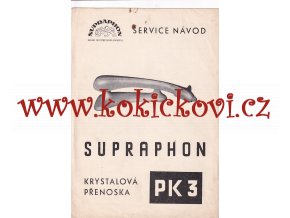 SUPRAPHON - KRYSTALOVÁ PŘENOSKA PK3 - NÁVOD/KATALOG DÍLŮ - A4, 4 STRANY