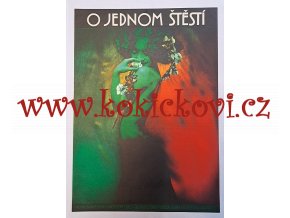 O JEDNOM ŠTĚSTÍ - FILMOVÝ PLAKÁT A3 -  Josef Vyleťal