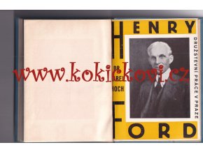 Henry Ford - fakta a problémy Karel Hoch - 1928